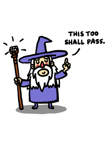 This too shall pass