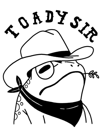 Toady Sir!