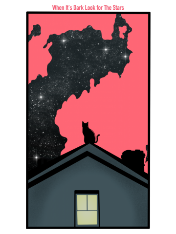 When it’s dark look for the stars.