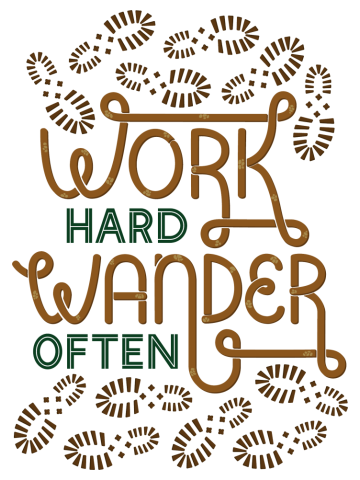 Work Hard Wander Often