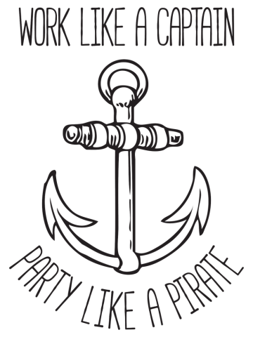 Work Like A Captain Party Like A Pirate