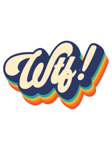 Wtf!
