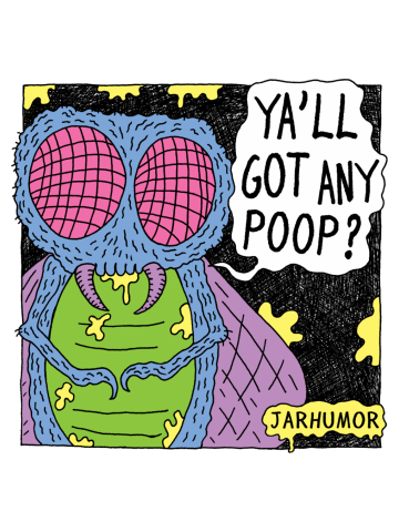 Ya'll Got Any Poop?