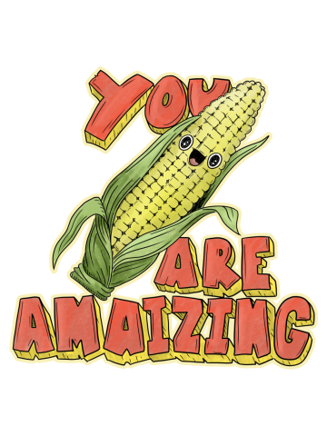 You Are Amaizing!