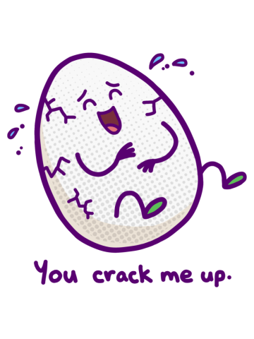 You Crack Me Up