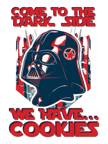 Come to the Dark side, We have cookies